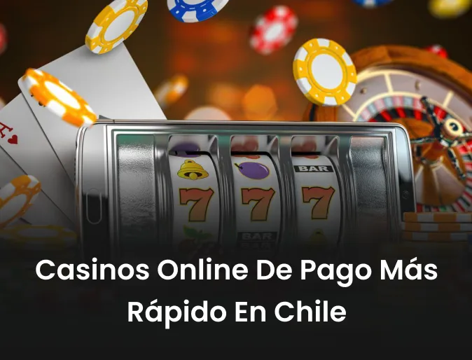 casinos online de pago mas rapido en chile casinos online de pago mas rapido en chile